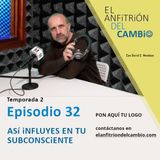 T2-Ep.32 Así influyes en tu subconsciente