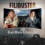 280 - Black Widow & French Exit