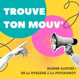 Marine Gautier, de la dyslexie à la psychomot