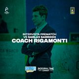 Coach Rigamonti pre Sarroch-Personal Time