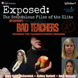 "Bad Teachers" Episode Ten: Mary McCormick, Ashley Burkett, April Watson