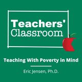 Teaching With Poverty in Mind with Eric Jensen, Ph.D.