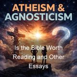 Is the Bible Worth Reading and Other Essays - Lemuel Kelley Washburn