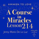 ACIM Lesson 214, A Course in Miracles 🌟