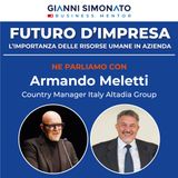 Futuro d'Impresa ne parliamo con: Armando Meletti CM - Altadia Group e Gianni Simonato CEO Mentor