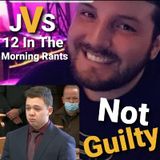 Episode 149 - Kyle Rittenhouse Is Found NOT GUILTY On All Counts!!!