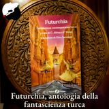Futurchia, antologia della fantascienza turca