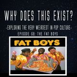 Episode 68: The Fat Boys