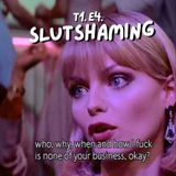 T1. E4. Slut shaming: el discurso que nos mata