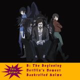 B: The Beginning (Netflix's Newest Bankrolled Anime)