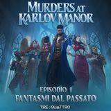 1 | Fantasmi dal Passato | MKM