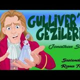 Gulliver'in Gezileri - Jonathan Swift Sesli Kitap 2.Parça SON Dünya Klasikleri