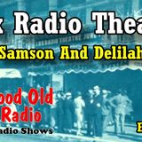 Lux Radio Theatre, Samson And Delilah Ep. 1 | #LuxRadioTheatre #podcast #oldtimeradio