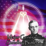 World Hero of Peace, General Major Smedley Butler