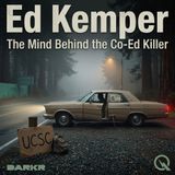 Ed Kemper - Inside the Criminal Mind: Profiling, Motive, and the Mother Fixation