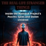 The Real-Life STRANGER THINGS Inside the Montauk Project's PSYCHIC Spies and Stolen CHILDREN