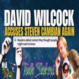 David Wilcock ACCUSES Steven Cambian (AGAIN!)