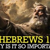 Why Is Hebrews 11 the Most Important Chapter in the Bible