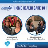 6/13/17: Lisa Donahue and Tomas McComb with Amedisys Home Health | Home Health Care 101 | Aging In The Willamette Valley with John Hughes