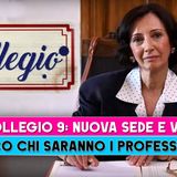 Il Collegio 9, Nuova Sede E Voce Narrante: Ecco Chi Saranno I Professori!