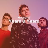 Years & Years - Music Idol