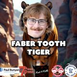 Faber Tooth Tiger