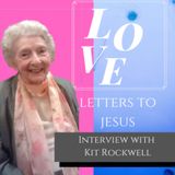 Episode 13: Love Letters to Jesus - Interview with Kit Rockwell