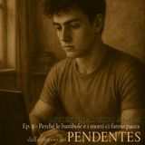 Pendentes - Appunti dal blog di Gabriel - Ep.2 Perché le bambole e i morti ci fanno paura