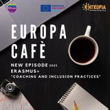 Europa Café 2023 - Erasmus + Coaching and Inclusion Practices