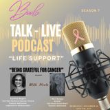 "Life Support" Being Grateful for Cancer
