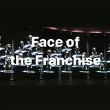 Face of the Franchise Ep.77