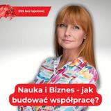 Nauka i Biznes. Jak skutecznie komercjalizować badania?