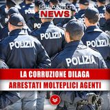 La Corruzione Dilaga: Arrestati Molteplici Agenti!