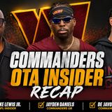 Live Recap of Commanders OTAs: Exclusive Interviews & What You Missed