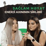 Tükənmiş enerjimizi necə bərpa edək? | Gülnar Məmmədova | Sağlam Həyat