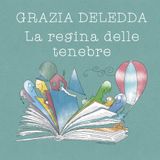 La regina delle tenebre - Grazia Deledda