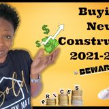 Ep. 33 Buying New Construction 2021 - 2022 I Price Increases, Builders Cancelling Contracts, Waiting Lists!