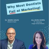 Why Most Dentists Fail at Marketing