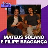 Mateus Solano e Filipe Bragança |  Na Palma da Mari #71