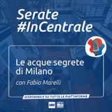 #25 -  Le acque segrete di Milano