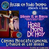 HORA NONA DE HOY SABADO 15 DE MARZO AÑO 2025, LITURGIA DE LAS HORAS  TIEMPO DE CUARESMA. Rezar en Todo TIempo