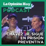 Julio César Chávez Jr. sigue en prisión preventiva; podría salir el sábado.