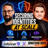 Securing Identities at Scale: Conditional Access, Azure Security & Infrastructure as Code with Jonathan Hope [MVP]