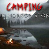 3 Creepy TRUE Camping Horror Stories