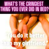 What's The Cringiest Thing You Ever Did In Bed?