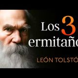 Los tres emitaños   León Tolstói   Audiolibro completo en español