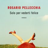 Rosario Pellecchia "Solo per vederti felice"