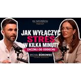 Stres, napięcie, gonitwa myśli. Jak odzyskać spokój dzięki oddechowi? | Michał Borowiec