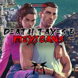 Issue #286: Death, Taxes & Mexicans