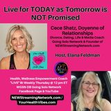 Live for TODAY as Tomorrow is NOT Promised with Cece Shatz